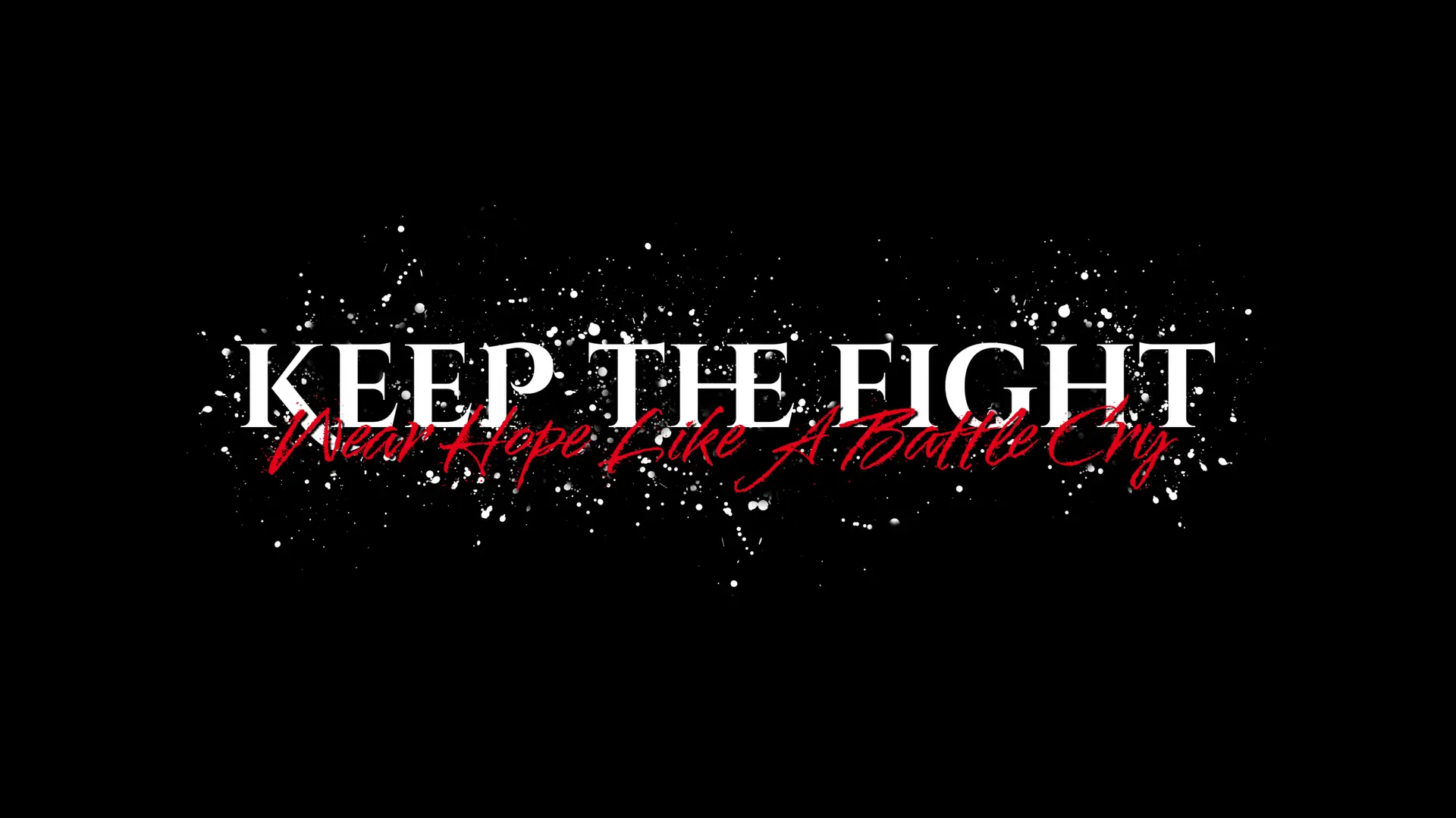 Keep the fight